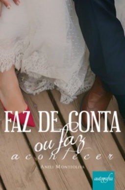 Faz de Conta ou faz acontecer