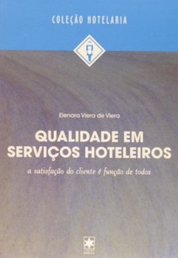 Qualidade em serviços hoteleiros: a satisfação do cliente é função de todos