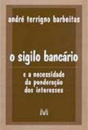 O sigilo bancário e a necessidade da ponderação dos interesses