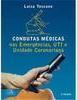 Condutas Médicas nas Emergências, UTI e Unidade Coronariana