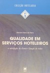 Qualidade em serviços hoteleiros: a satisfação do cliente é função de todos