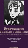 Exploração sexual de crianças e adolescentes: Interpretações plurais e modos de enfrentamento