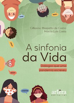 A sinfonia da vida: diálogos que uma pandemia escreveu