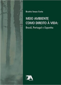 Meio ambiente como direito à vida: Brasil, Portugal e Espanha