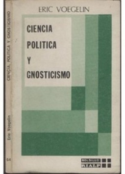 Ciencia politica y gnosticismo (Libros de Bolsillo Rialp # 64)
