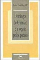 Domingos de Gusmão e a Opção pelos Pobres