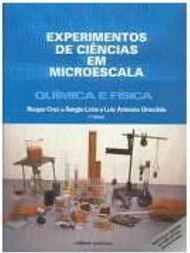 Experimentos de Ciências em Microescala: Química e Física - 1 grau