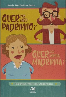 Quer ser meu padrinho? Quer ser minha madrinha?