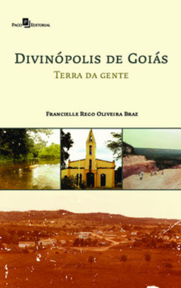 Divinópolis de Goiás: terra da gente