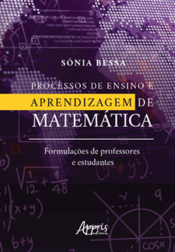 Processos de ensino e aprendizagem de matemática: formulações de professores e estudantes