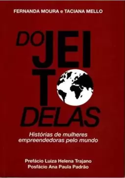 Do Jeito Delas - Historias de Mulheres Empreendedoras pelo Mundo