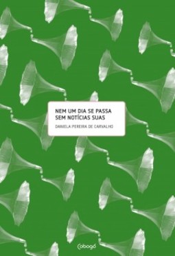 Nem um dia se passa sem notícias suas