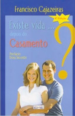 Existe Vida... Depois do Casamento?