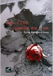 UMA FLOR JOGADA NA RUA