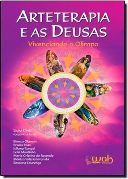 Arteterapia E As Deusas - Vivenciando O Olimpo