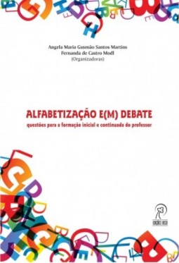 Alfabetização e(m) debate: questões para a formação inicial e continuada do professor