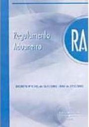 Regulamento Aduaneiro: Decreto nº 4.543 de 26/12/2002 - DOU 27/12/02