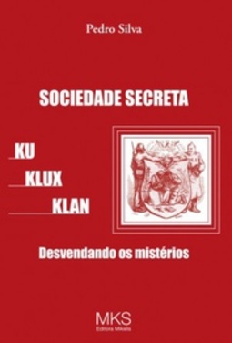 Sociedade Secreta Ku Klux Klan