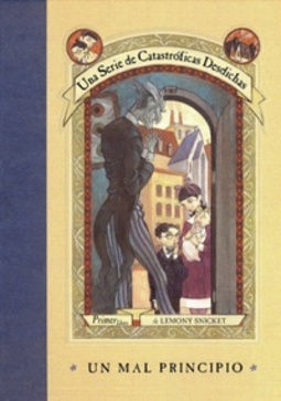 Un Mal Principio (Una Serie de Catastróficas Desdichas ##1)