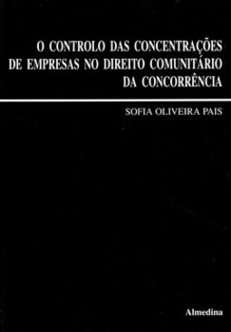 O controlo das concentrações de empresas no direito comunitário da concorrência