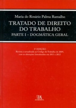 Tratado de direito do trabalho: parte I - Dogmática geral