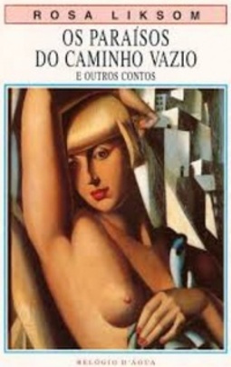Os Paraísos do Caminho Vazio (Ficções)