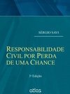 RESPONSABILIDADE CIVIL POR PERDA DE UMA CHANCE