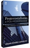 Pentecostalismo e pós-modernidade