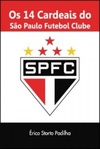Os 14 Cardeais do São Paulo Futebol Clube