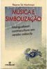 Música e simbolização - Manguebeat: Contracultura em Versão Cabocla