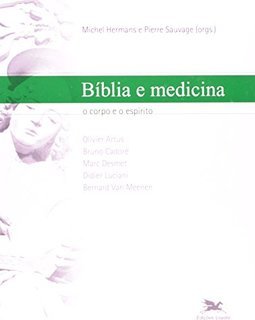 Bíblia e Medicina: O Corpo e o Espírito
