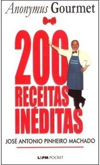 200 Receitas Inéditas do Anonymus Gourmet