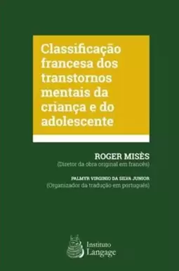 Classificação Francesa dos Transtornos Mentais - da Criança e do Adolescente