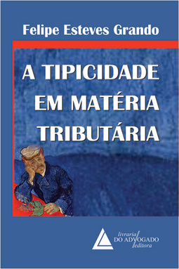 A tipicidade em matéria tributária