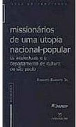 Missionários de uma Utopia Nacional-Popular