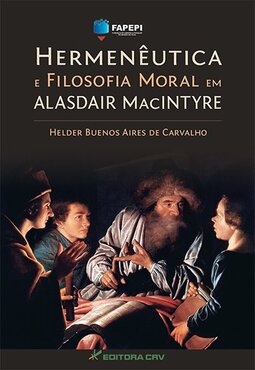 Hermenêutica e filosofia moral em Alasdair MacIntyre