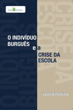 O indivíduo burguês e a crise da escola