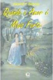 Quando o Amor é Mais Forte: Romance