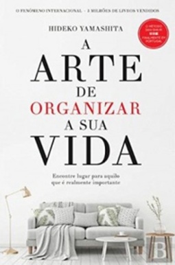 A Arte de Organizar a Sua Vida