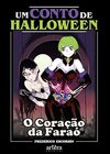Um Conto de Halloween: O Coração da Faraó