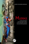 Mudras: o gesto da dança clássica indiana odissi como caligrafia corporal na cena contemporânea