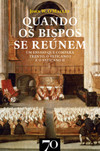 Quando os bispos se reúnem: um ensaio que compara Trento, o Vaticano I e o Vaticano II