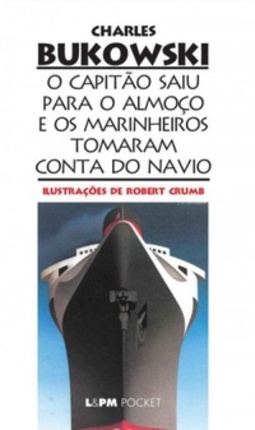 O capitão saiu para o almoço e os marinheiros tomaram conta do navio