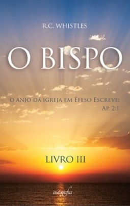 O bispo: o anjo da igreja em éfeso escreve: AP 2:1