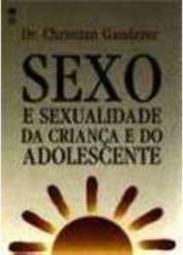 Sexo e Sexualidade da Criança e do Adolescente