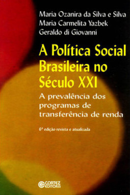 A política social brasileira no século XXI: a prevalência dos programas de transferência de renda