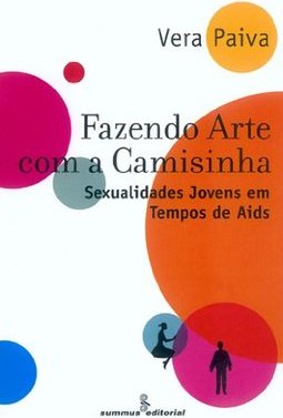 Fazendo Arte com a Camisinha: Sexualidades Jovens em Tempos de AIDS