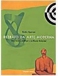 Retrato da Arte Moderna: Uma História no Brasil e no Mundo Ocidental