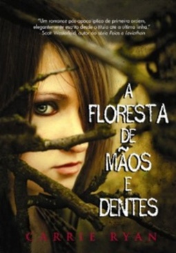 A Floresta de Mãos e Dentes #1