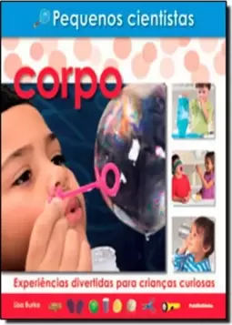 Pequenos Cientistas: Corpo